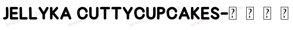 Jellyka CuttyCupcakes字体转换